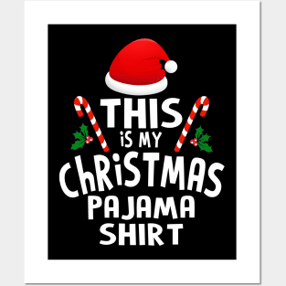 this is my christmas pajamas shirt Posters and Art